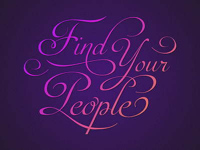 Find Your People calligraphy typography