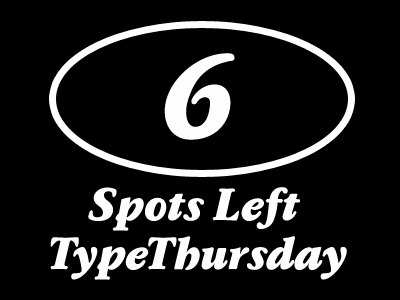 6 Spots left for TypeThursday brooklyn font lettering meetup new york city nyc type typography ux