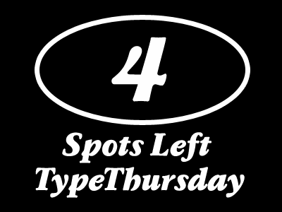 4 Spots Left for TypeThursday brooklyn font lettering meetup new york city nyc type typography ux