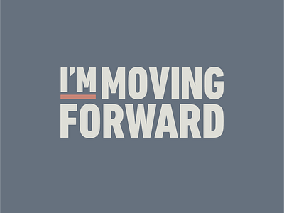 Moving Forward