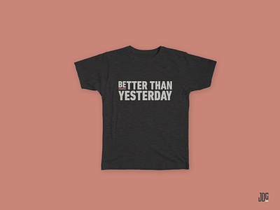 Better Than Caimpaign branding clean design illustration motivation tshirt tshirt design typography
