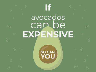 If avocados can be expensive, so can you avocado dany or expensive flat green illustration illustrator money motivational newbie quote rich typogaphy