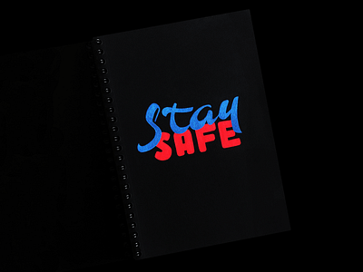 Stay Safe hand drawn lettering hand lettering hand made type handdrawnlettering handlettering handmadetype lettering logo type logotype