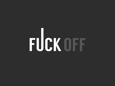 "Fuck Off" Minimal fuck minimal minimalist off poster typography