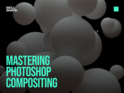 Skill Share | Mastering Photoshop Compositing For Advertising 3d art cinema 4d cinema4d design figma skill skillshare typography ui ux
