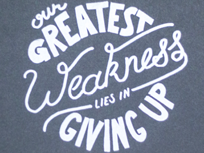 Our Greatest Weakness custom hand drawn hand lettering handlettering handmade lettering quote script type typography