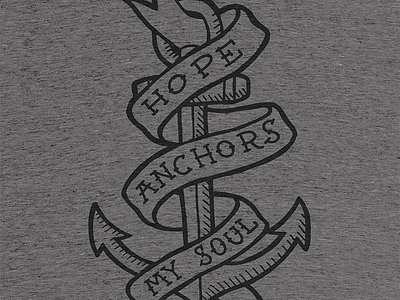Hope Anchors My Soul cottonbureau hand lettered hand lettering handlettered handlettering illustration quote screenprint script scripture t shirt