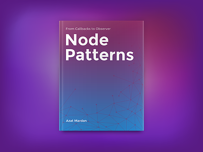 Node Patterns - Book Cover azat book cover design ebook ebook cover js mardan node patterns print