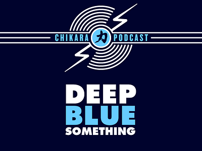 Deep Blue Something blue chikara podcast pro wrestling wrestling