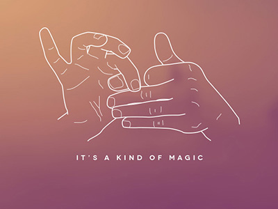 It's a kind of magic