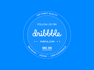 Tarful loves Dribbble