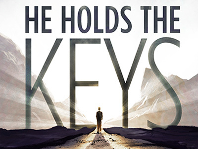 He Holds The Keys 2 art concept easter illustration sermon