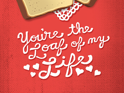 Loaf of My Life funny humor illustration mario pun valentine valentines day zucca