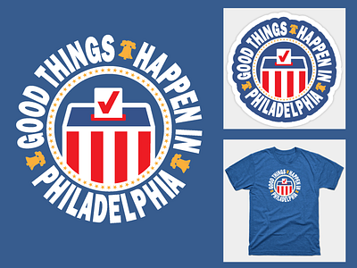 Good Things Happen in Philadelphia Vote Design adobe illustrator adobe indesign branding design graphic design graphic tees illustration logo print design stickers t shirt design typography vector