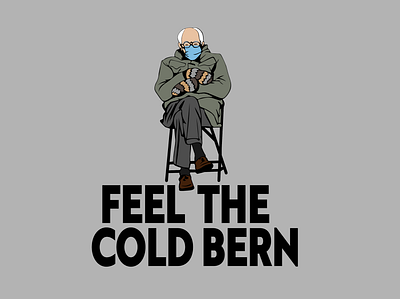 Feel the Cold Bern T-Shirt Design adobe illustrator bernie sanders branding design graphic design graphic tees illustration print design sticker sticker design t shirt design typography vector