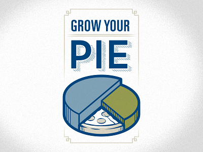 Grow Your Pie