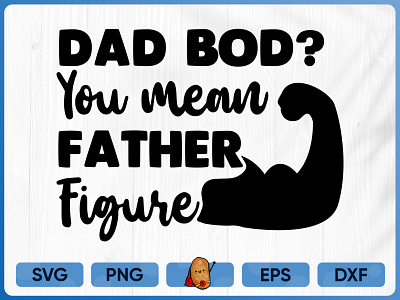 T-shirt Design / Dad Bod - You Mean Father Figure / Dad T-shirt