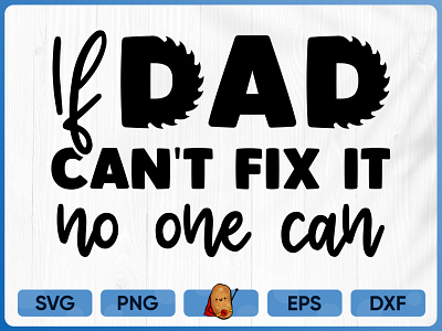 T-shirt Design / If Dad Can't Fix It No One Can / Father's Day apparel branding cut file design father t shirt fathers day merch design print t shirt t shirt design