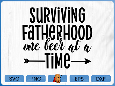 T-shirt Design / Surviving Fatherhood One Beer At A Time apparel branding cut file design father t shirt fathers day merch design print t shirt t shirt design