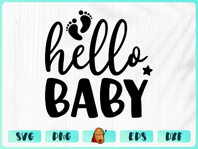 Hello Baby apparel baby design branding cricut cut file design merch design t shirt t shirt design vinyl design