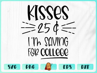 Kisses 25cents apparel baby design branding cricut cut file design merch design t shirt t shirt design vinyl design