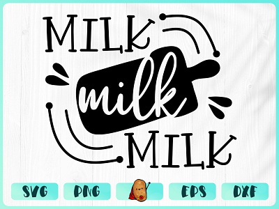 Milk Milk Milk apparel baby design branding cricut cut file design merch design t shirt t shirt design vinyl design