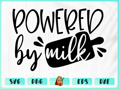 Powered By Milk apparel baby design branding cricut cut file design merch design t shirt t shirt design vinyl design