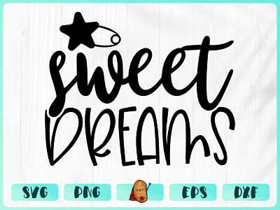 Sweet Dreams apparel baby design branding cricut cut file design merch design t shirt t shirt design vinyl design