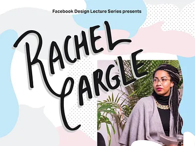 FBDLS presents Rachel Cargle bubbly conversation design event facebook fb forum fun hand drawn handlettering illustration lecture light organic pattern poster rachel cargle shapes speech bubbles typography