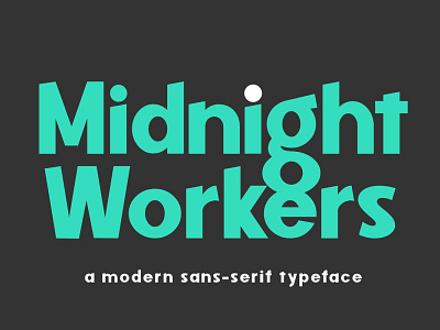 Midnight Workers display typography font font family posters typeface