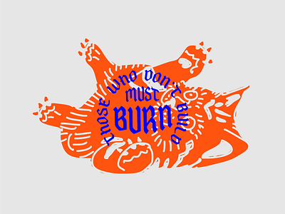 Those Who Don't Build 451 blue build burn cat drawing illustration orange quote type typography
