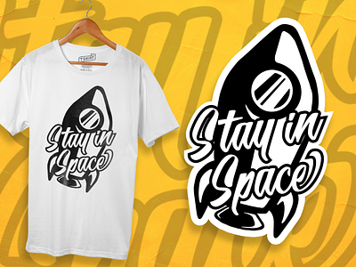 Stay in Space | T shirt design branding calligraphy design font handlettering logo script tshirt design typography