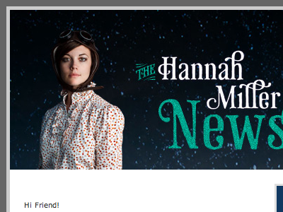 The Hannah Miller News... email email design hannah miller html email phaeton porchlight summer tour