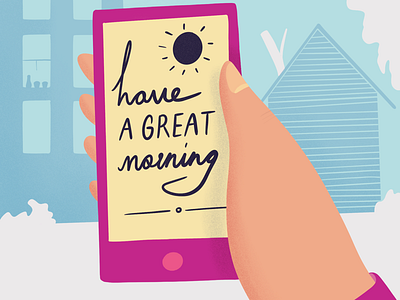 a great morning blog editorial hand houses illustration landings notification phone street