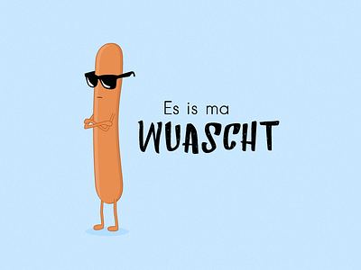 Es is ma wuascht blue illustration quote typography