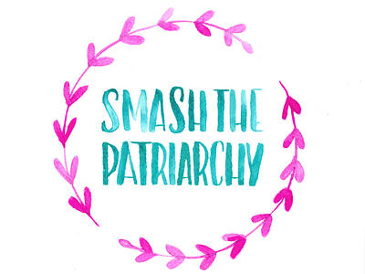 Smash the patriarchy feminism ink lettering paper