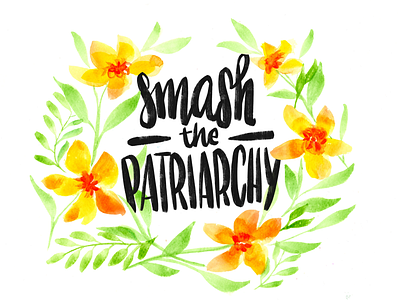 Smash the patriarchy flowers lettering procreate watercolor