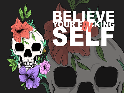 Believe in yout fck'n self design graphic design illustration illustration design mascot design merchandise skull design vector