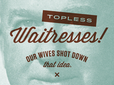 Topless Waitresses! halftone poster trish ward typography