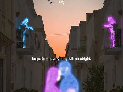 be patient, everything will be alright.