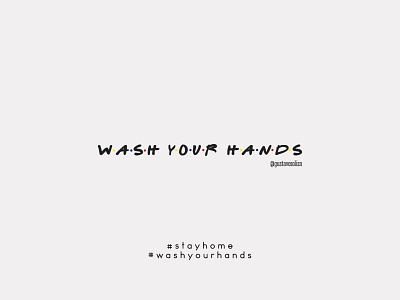 Wash Your Hands coronavirus covid19 friends lettering quarantine stay home stay safe wash your hands