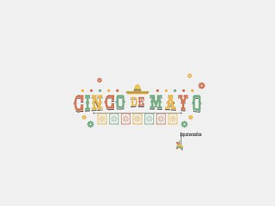 Cinco de Mayo cinco de mayo colors flatdesign illustration lettering mexico pinata