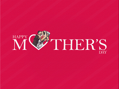 Happy Mother's Day love mothers day