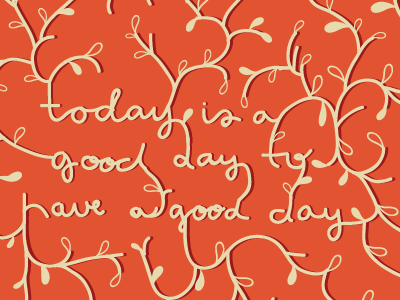 A Good Day hand lettering illustration orange vines