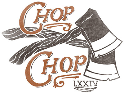 Chop Chop americana axes distressed hand drawn illustration inspirational t shirt