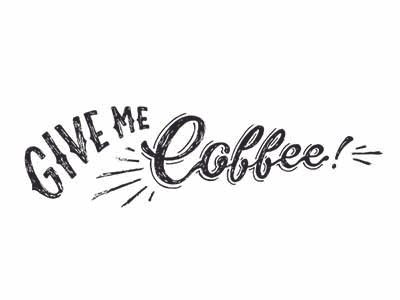 Give Me Coffee coffee custom type handlettering pennant sketch type