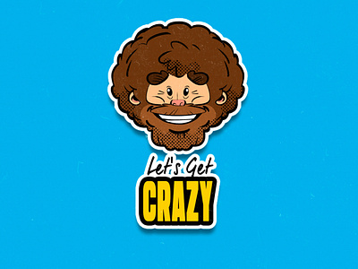 Let's get crazy!