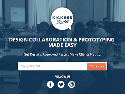 Kick Ass Vision - Our project at Startup Weekend collaboration landing page opt in prototype startup startup weekend subscribe