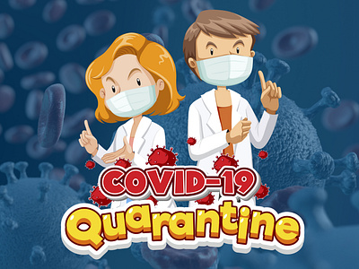 Covid- 19 Quarantine