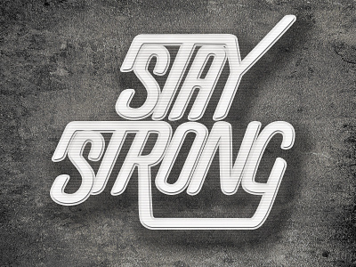 Stay Strong hand lettering type typography